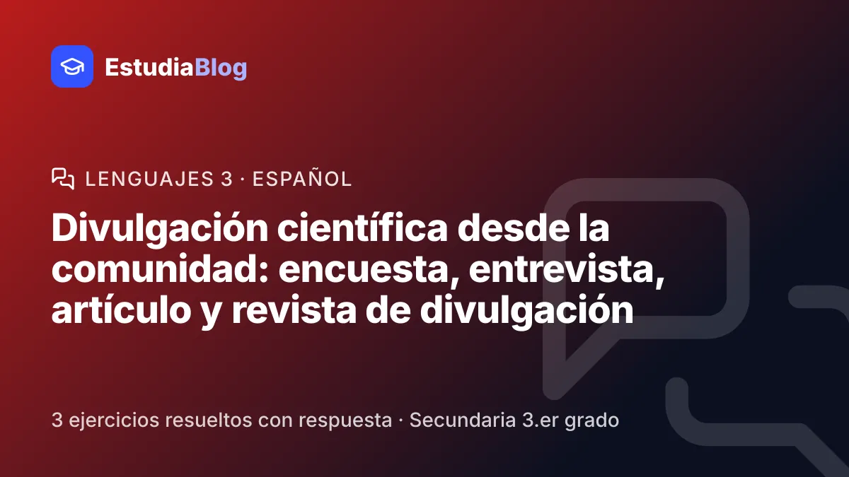 Portada de la clase «Divulgación científica desde la comunidad: encuesta, entrevista, artículo y revista de divulgación» del curso de Lenguajes 3