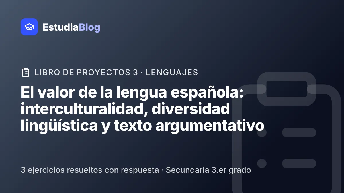 Portada de la clase «El valor de la lengua española: interculturalidad, diversidad lingüística y texto argumentativo» del curso de Libro de proyectos 3