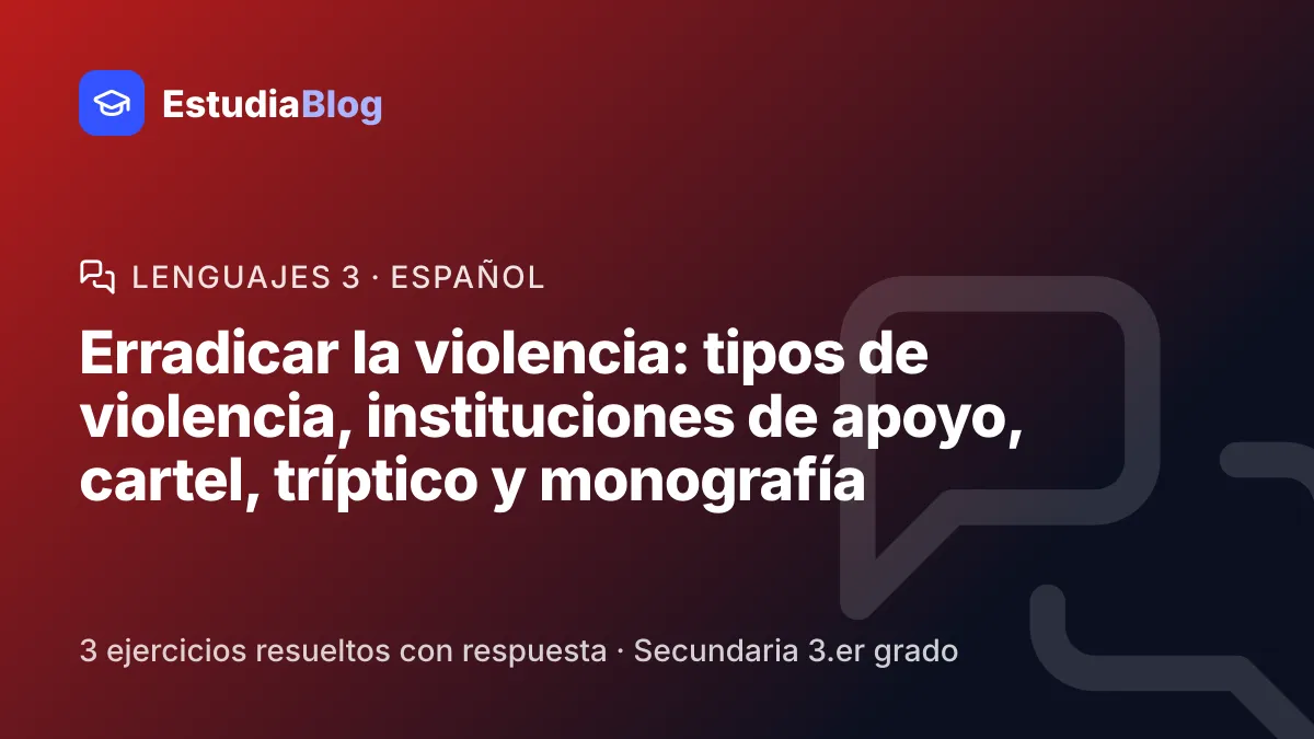 Portada de la clase «Erradicar la violencia: tipos de violencia, instituciones de apoyo, cartel, tríptico y monografía» del curso de Lenguajes 3