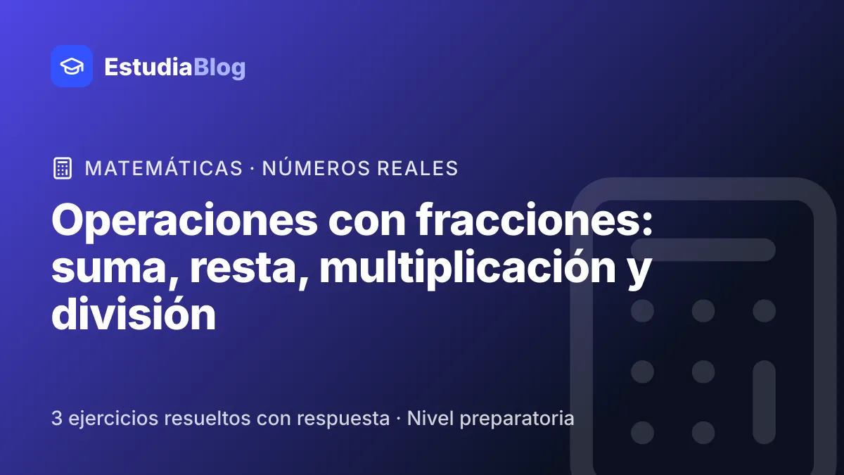 Portada de la clase «Operaciones con fracciones: suma, resta, multiplicación y división» del curso de Matemáticas