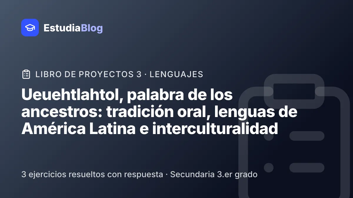 Portada de la clase «Ueuehtlahtol, palabra de los ancestros: tradición oral, lenguas de América Latina e interculturalidad» del curso de Libro de proyectos 3